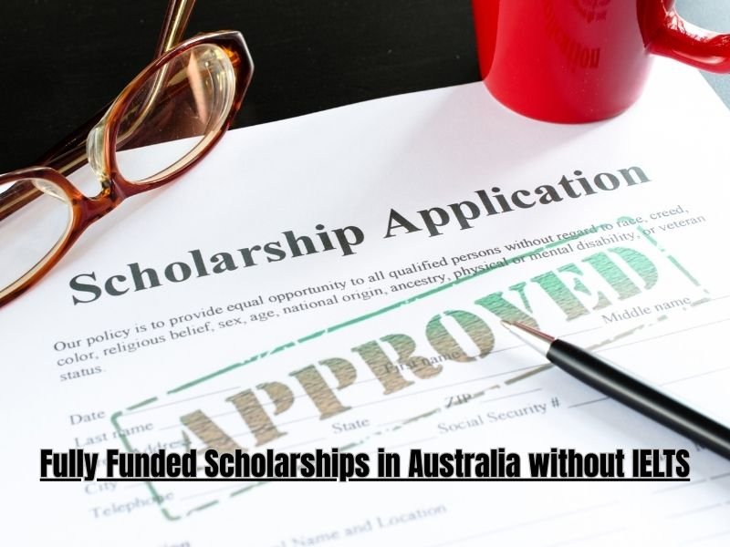 Fully Funded Scholarships in Australia without IELTS