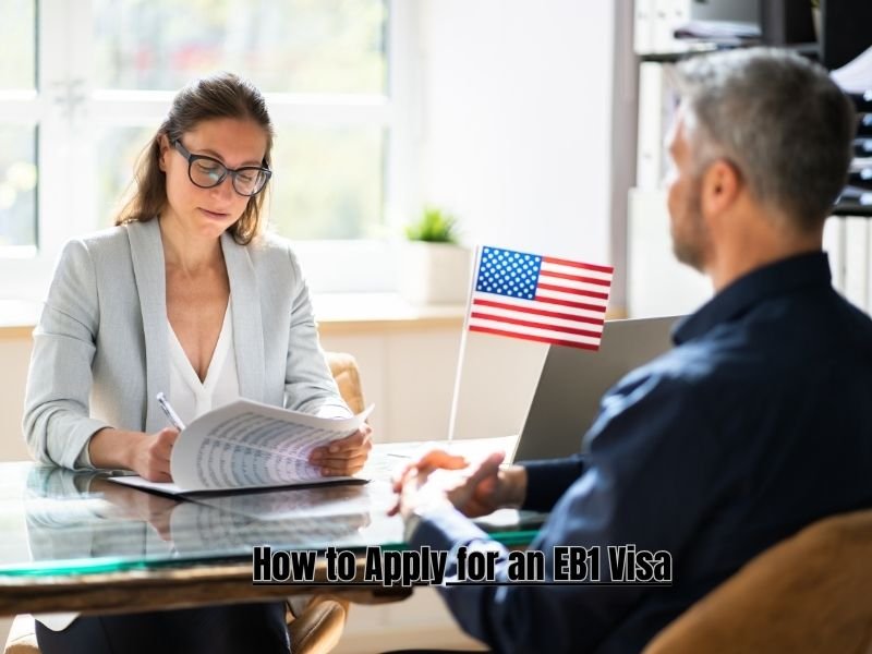 How to Apply for an EB1 Visa
